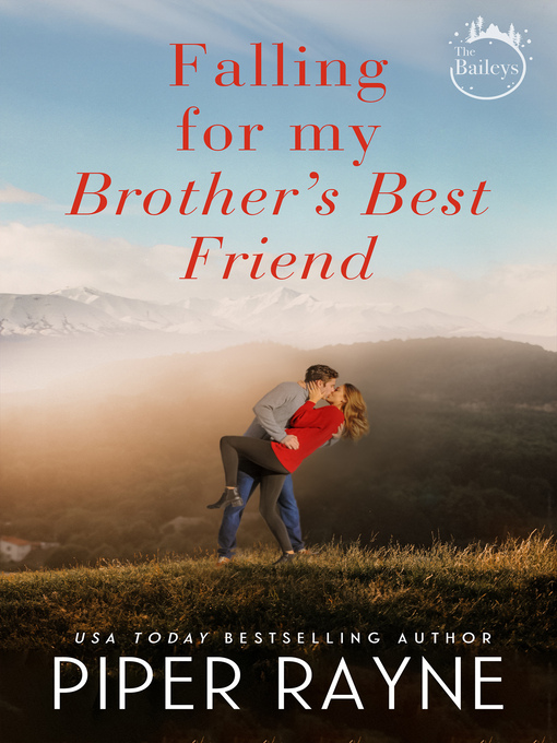 Title details for Falling for my Brother's Best Friend by Piper Rayne - Available